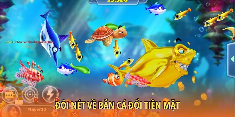 Sơ lược về dòng bắn cá đổi tiền mặt