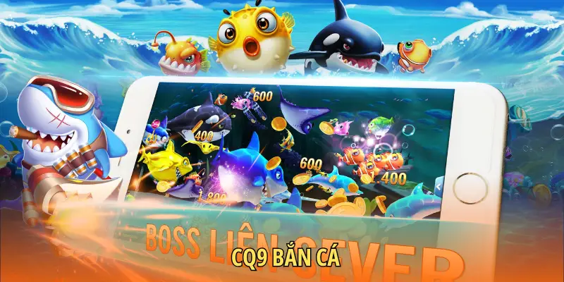 CQ9 bắn cá