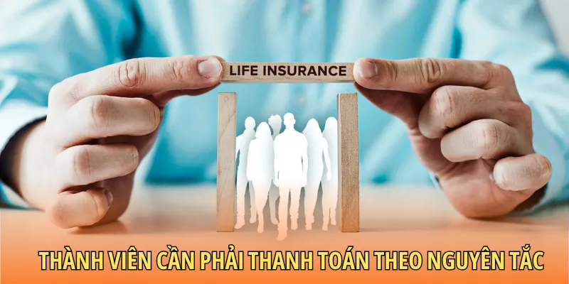 Thành viên cần phải thanh toán theo nguyên tắc