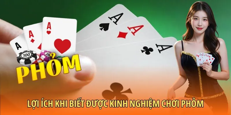 Kinh nghiệm chơi Phỏm có nhiều lợi ích