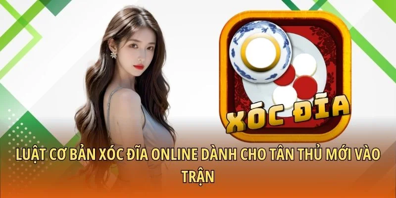 luật chơi xóc đĩa online
