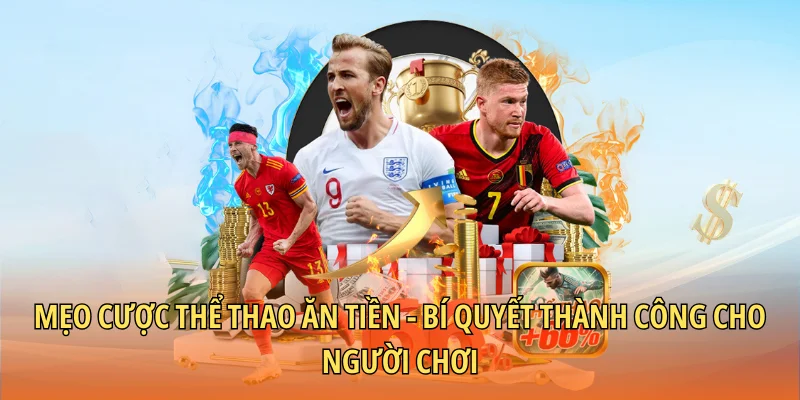 Mẹo cược thể thao ăn tiền