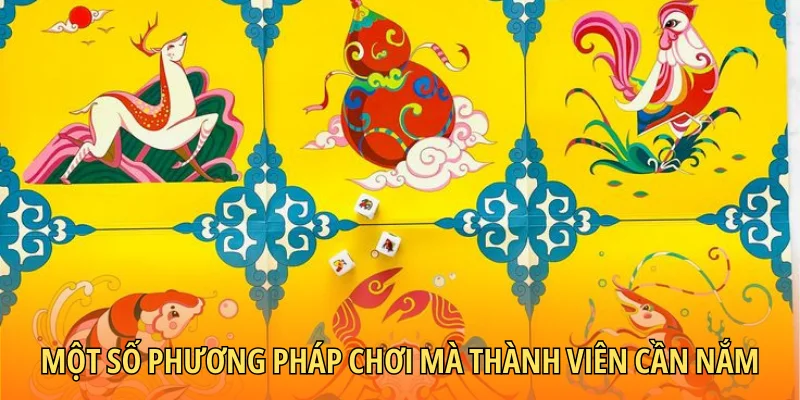 Một số phương pháp chơi mà thành viên cần nắm