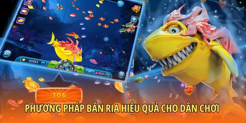 Phương pháp bắn ria hiệu quả cho dân chơi