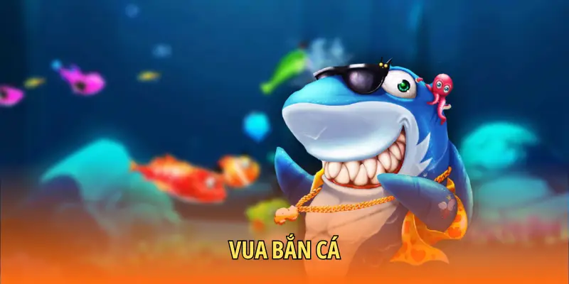 vua bắn cá