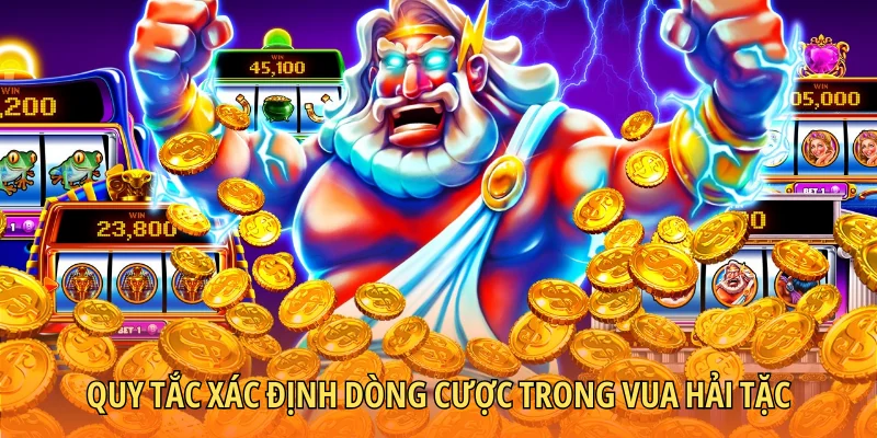 Quy tắc xác định dòng cược trong Vua Hải Tặc